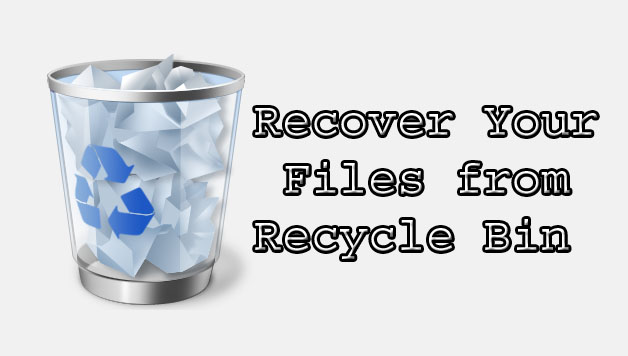 How to Recover Deleted Files From Recycle Bin?