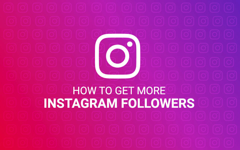 how to get more instagram followers - classiblogger