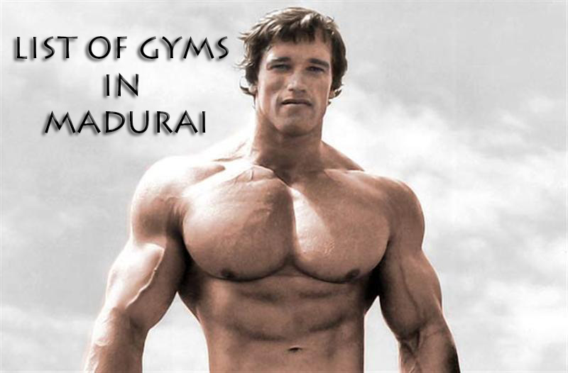 List of Gyms in Madurai with Contact Details