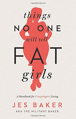 Things No One Will Tell Fat Girls A Handbook for Unapologetic Living-CLASSIBLOGGER