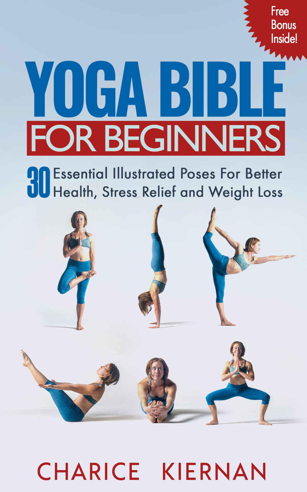 The Yoga Bible For Beginners 30 Essential Illustrated Poses For Better Health, Stress Relief and Weight Loss