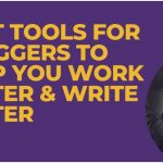 Best Tools for Bloggers to Help You Work Faster & Write Better-classiblogger