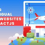 Building Multilingual Travel Websites with ReactJS-Classiblogger