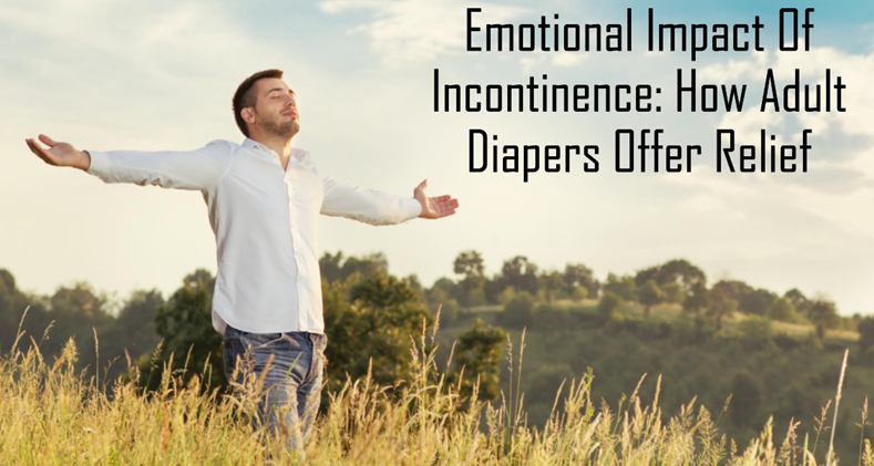 Emotional Impact of Incontinence-How Adult Diapers Offer Relief-classiblogger uni updates 1