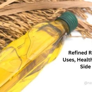 Refined Rice Bran Oil Uses, Health Benefits, and Side Effects-classiblogger health