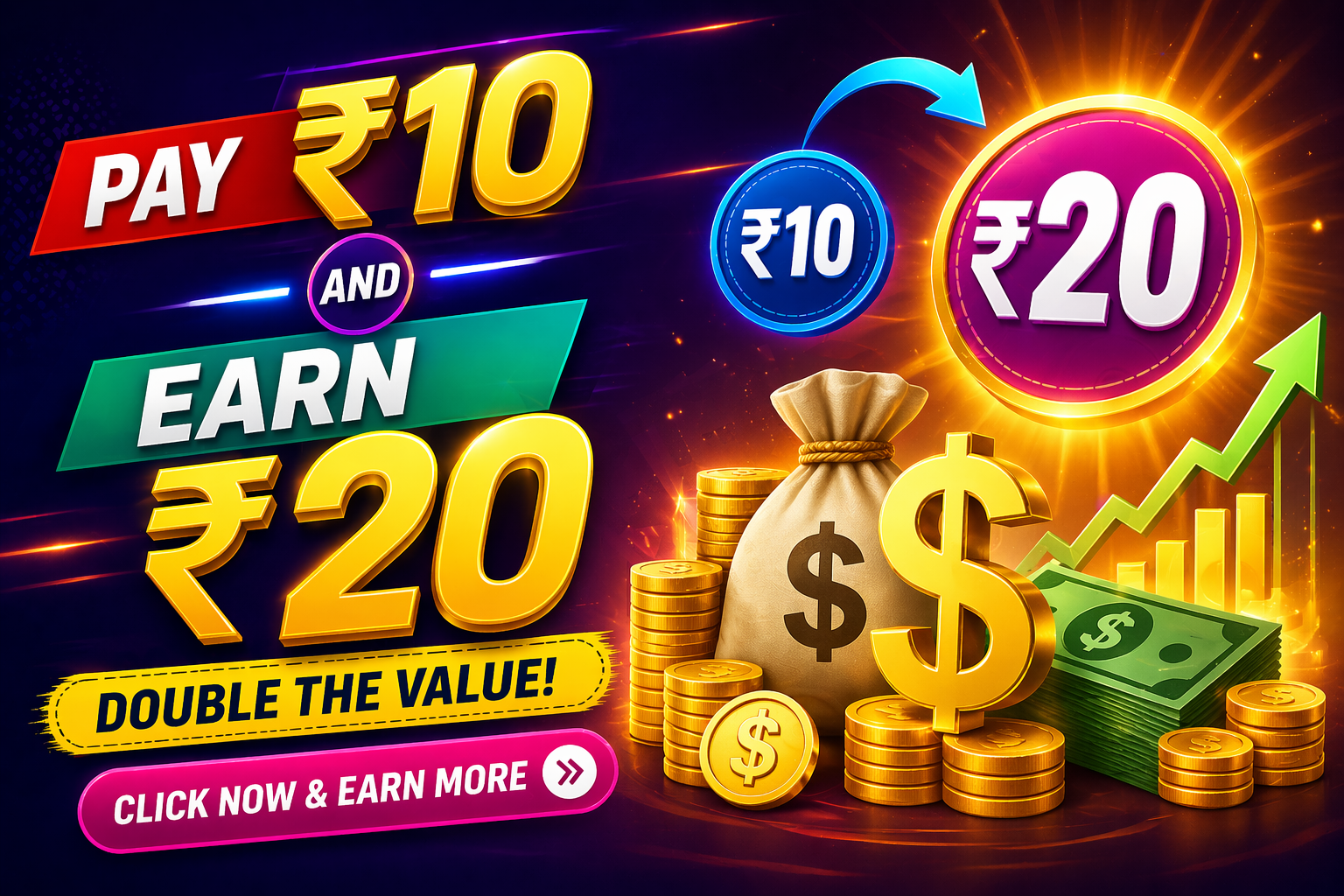 Pay Rs 10 & Earn Rs 20