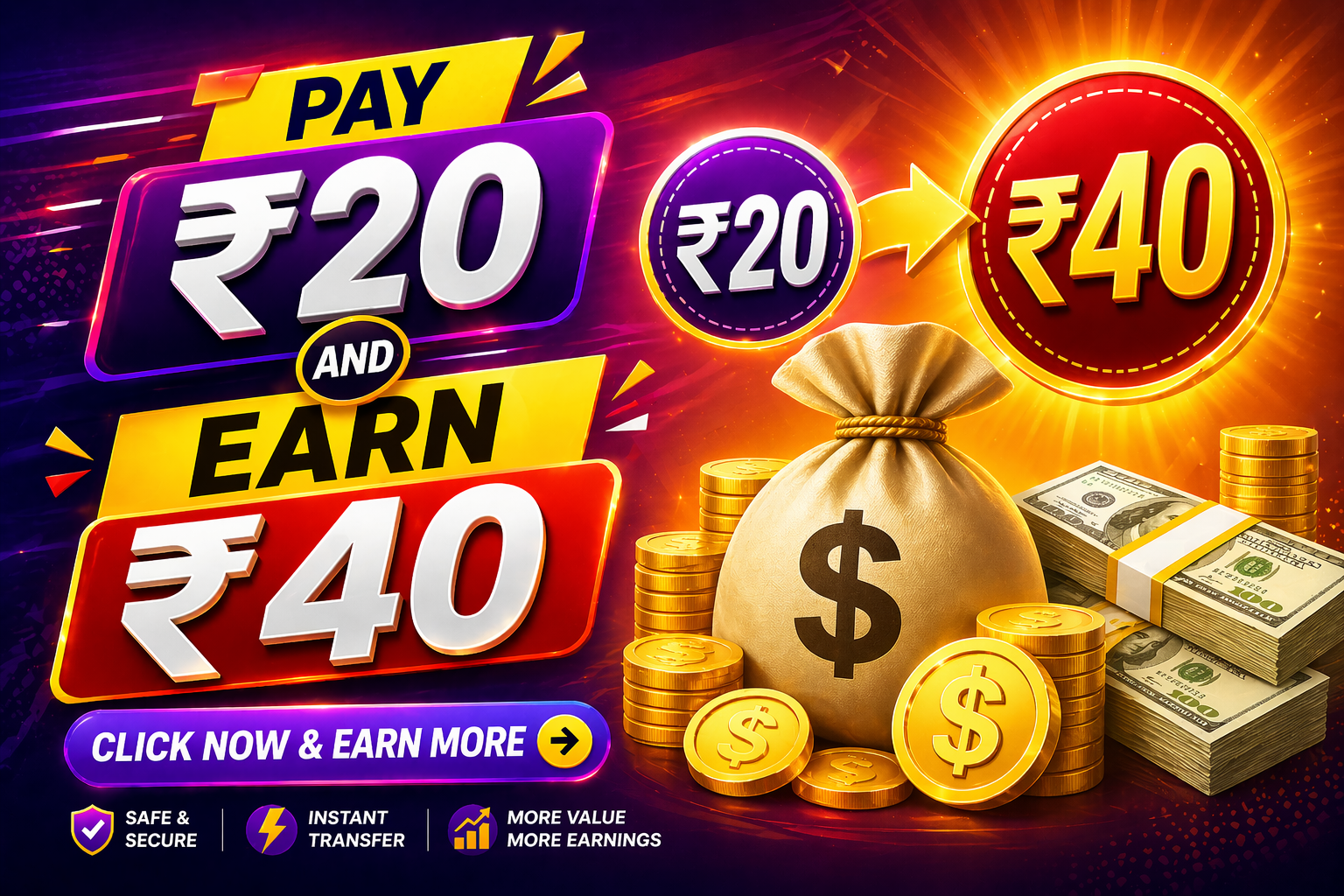 Pay Rs 20 & Earn Rs 40