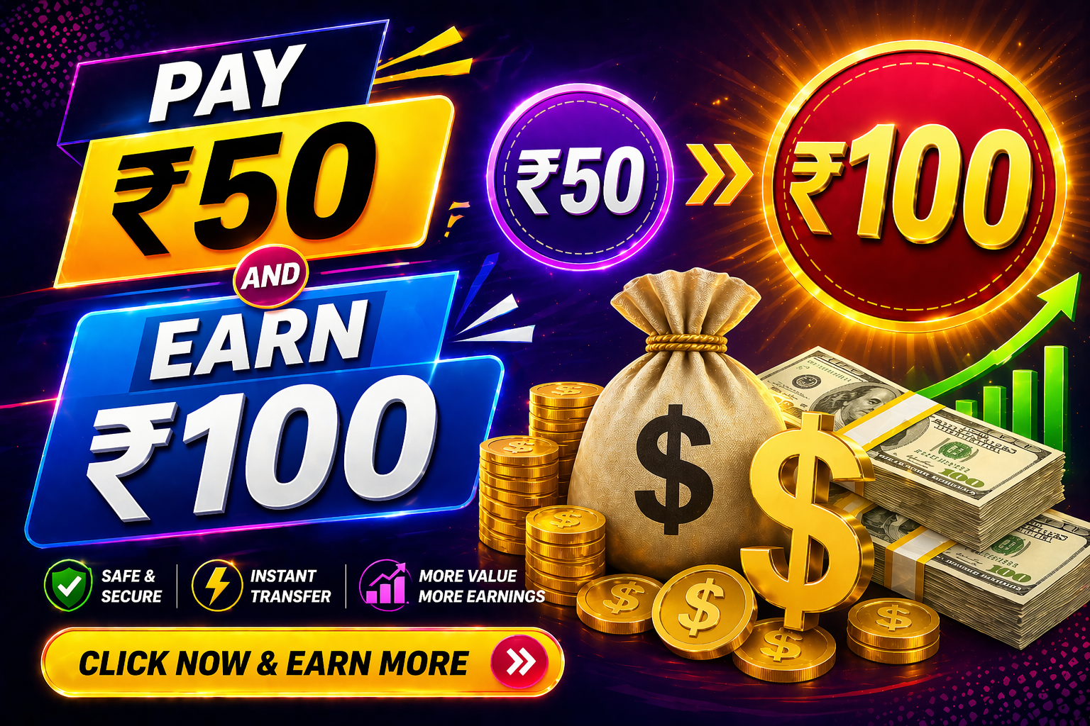 Pay Rs 50 & Earn Rs 100